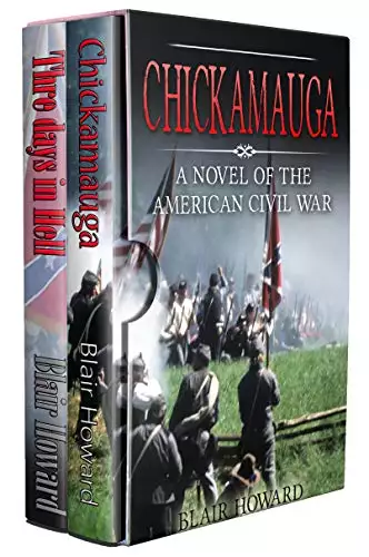 Chickamauga - Three Days in Hell: Two Stories One Great Battle