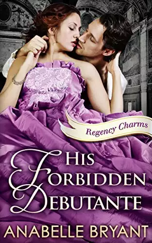 His Forbidden Debutante: A timeless regency romance, perfect for fans of Netflix’s Bridgerton!