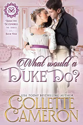 What Would a Duke Do?: A Regency Romance