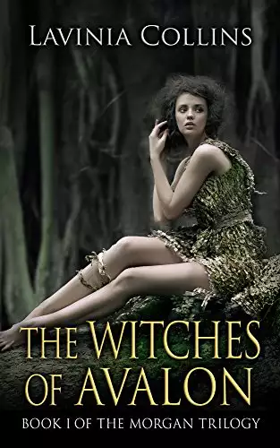 THE WITCHES OF AVALON: a thrilling Arthurian fantasy