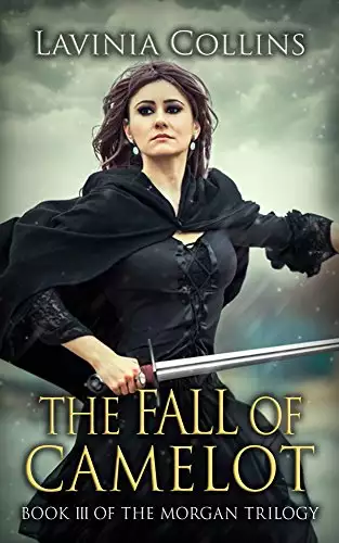THE FALL OF CAMELOT: epic medieval romance