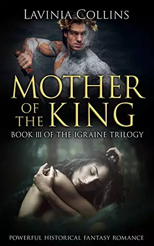 Mother of the King: powerful historical fantasy romance