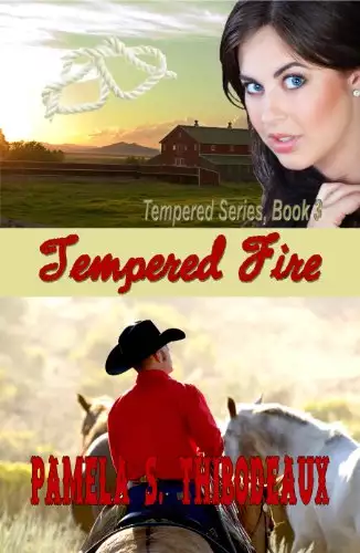 Tempered Fire: Tempered Series (Edgy Inspirational) Book 3