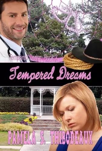 Tempered Dreams: Tempered Series (Edgy Inspirational) Book 2