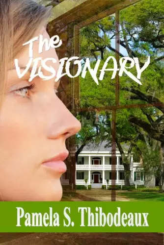 The Visionary: Edgy Inspirational Women's Fiction with Paranormal Elements
