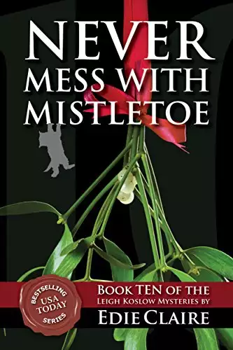Never Mess with Mistletoe: Volume 10