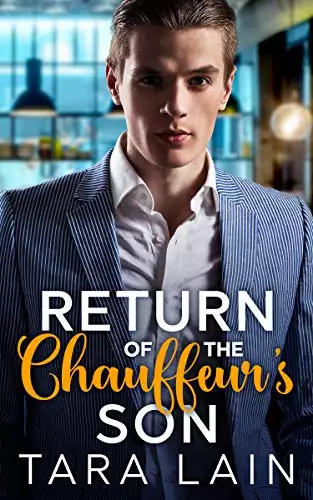 Return of the Chauffeur's Son: A Love Triangle, Choosing the Wrong Brother, Culinary, MM Romance
