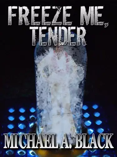 Freeze Me, Tender