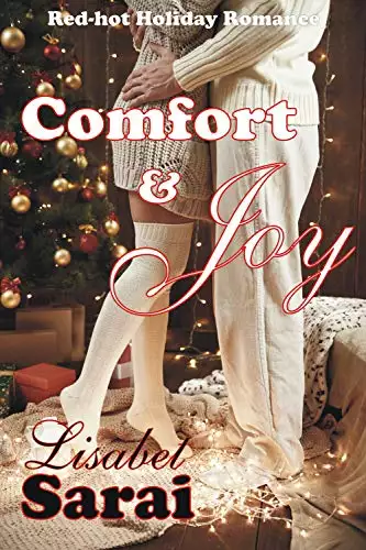 Comfort & Joy: Red-hot Holiday Romance