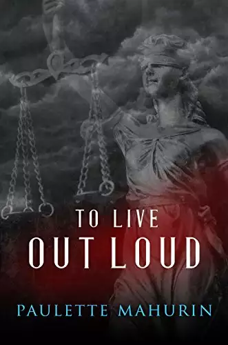 To Live Out Loud: A Novel