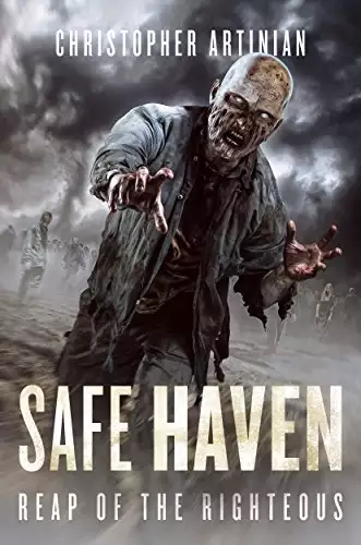 Safe Haven - Reap of the Righteous: Book 3 of the Post-Apocalyptic Zombie Horror series
