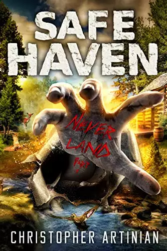 Safe Haven - Neverland (Part 1): Book 7 of the Post-Apocalyptic Zombie Horror series