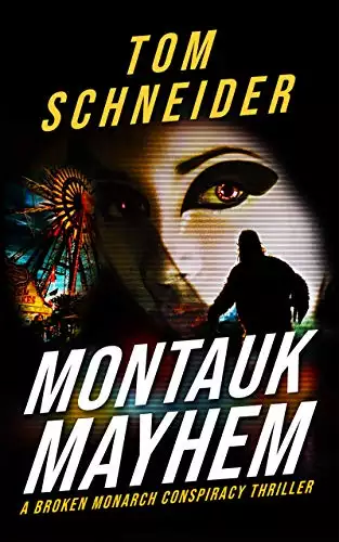 Montauk Mayhem: A Broken Monarch Conspiracy Thriller