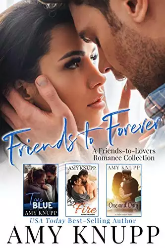 Friends to Forever: A Friends-to-Lovers Contemporary Romance Collection