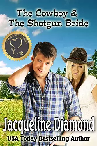 The Cowboy & The Shotgun Bride: A True Love Classic