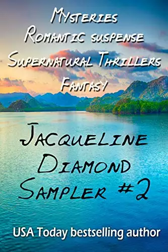 Jacqueline Diamond Sampler #2: Mysteries, Romantic Suspense, Supernatural Thrillers, Fantasy