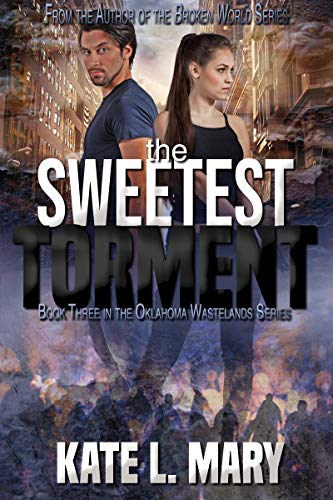 The Sweetest Torment: A Post-Apocalyptic Zombie Novel