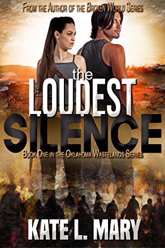 The Loudest Silence: A Post-Apocalyptic Zombie Novel