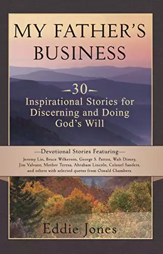 My Father's Business: A 30 Day Daily Devotional for Seeking and Doing God's Will