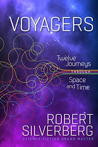 Voyagers: Twelve Journeys through Space and Time