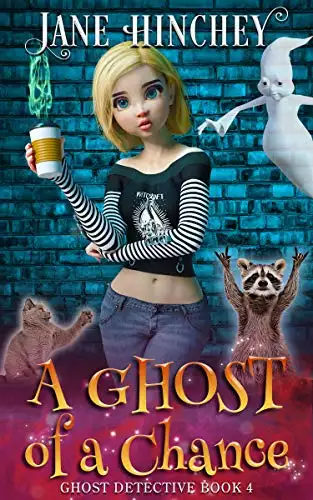 A Ghost of a Chance: A Paranormal Cozy Mystery Romance