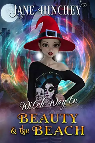 Witch Way to Beauty and the Beach: A Witch Way Paranormal Cozy Mystery