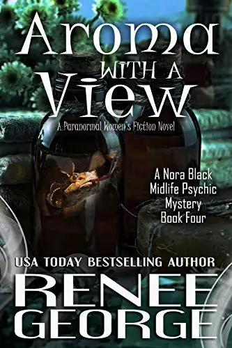 Aroma With A View: A Paranormal Women's Fiction Novel