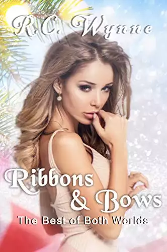 Ribbons & Bows: A Steamy Christmas Romance