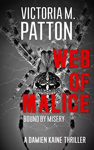 Web Of Malice: Bound By Misery - A Damien Kaine Thriller