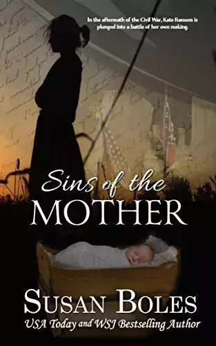 Sins of the Mother: A gripping story of betrayal and survival in the years after the Civil War