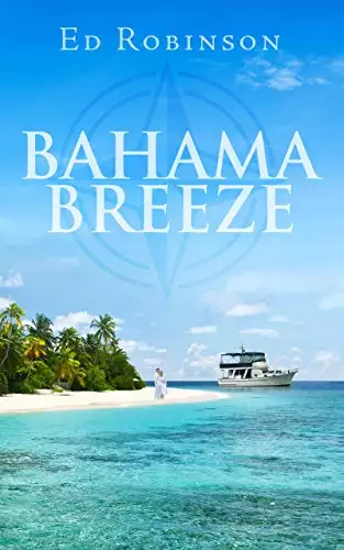 Bahama Breeze: A Trawler Trash Novel