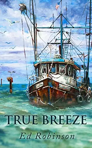 True Breeze: A Trawler Trash Novel