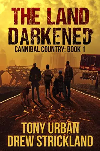 The Land Darkened: A Post Apocalyptic Thriller