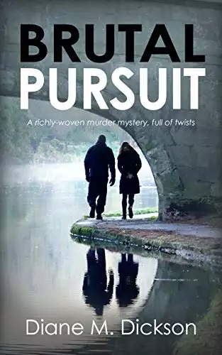 BRUTAL PURSUIT: a richly-woven murder mystery, full of twists