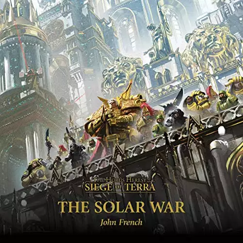 The Solar War: Siege of Terra: The Horus Heresy, Book 1