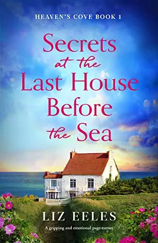 Secrets at the Last House Before the Sea: A gripping and emotional page-turner