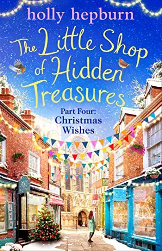 The Little Shop of Hidden Treasures Part Four: Christmas Wishes