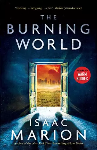 The Burning World: A Warm Bodies Novel
