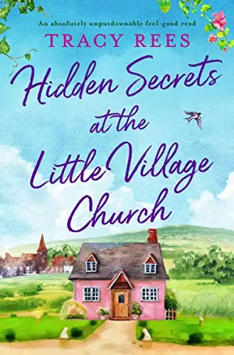 Hidden Secrets at the Little Village Church: An absolutely unputdownable feel-good read