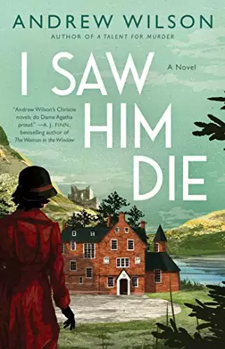 I Saw Him Die: A Novel