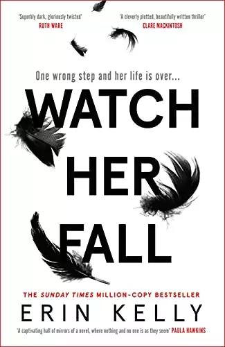 Watch Her Fall: A deadly rivalry with a killer twist! The thrilling new novel from the author of He Said/She Said.