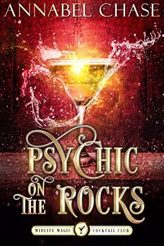 Psychic on the Rocks: A Paranormal Women's Fiction Novel