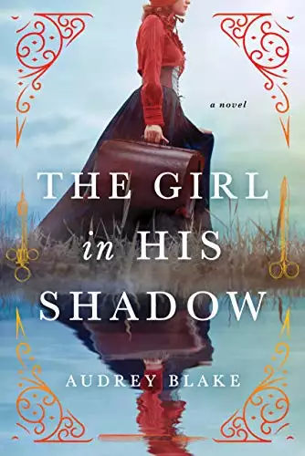 The Girl in His Shadow: A Novel