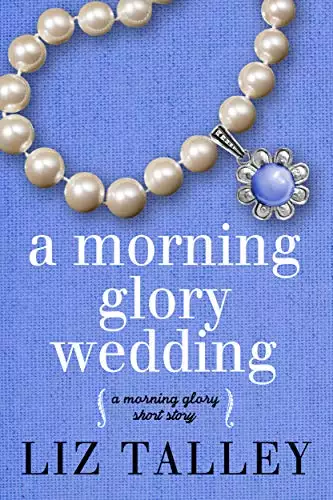 A Morning Glory Wedding: A Morning Glory short