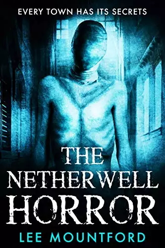 The Netherwell Horror: Book 3 in the Extreme Horror Series