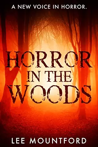 Horror in the Woods: Book 1 in the Extreme Horror Series