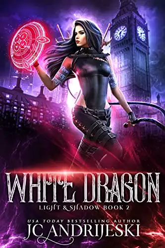 White Dragon: An Enemies to Lovers Urban Fantasy with Demons, Portals, Witches, Renegade Gods, & Other Assorted Beasties
