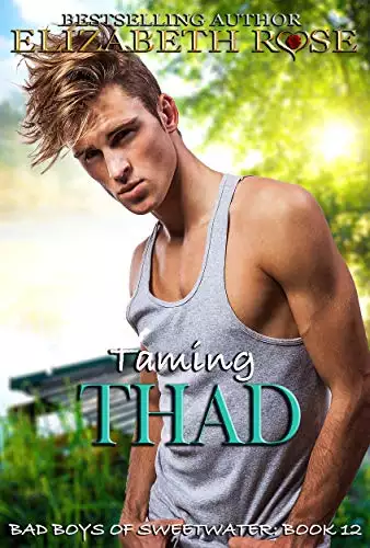 Taming Thad: Bad Boys of Sweetwater