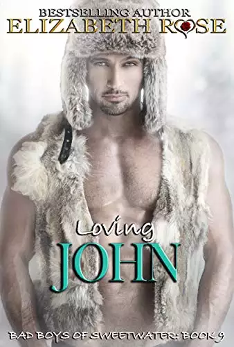 Loving John: Bad Boys of Sweetwater