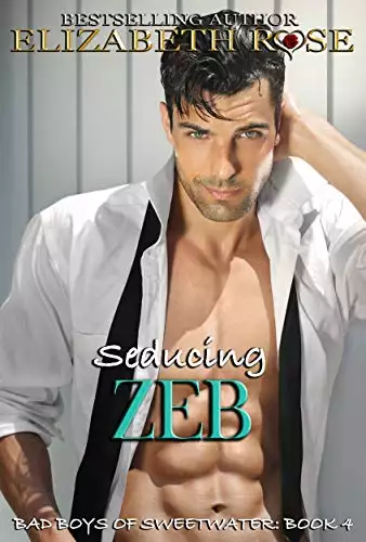 Seducing Zeb: Bad Boys of Sweetwater